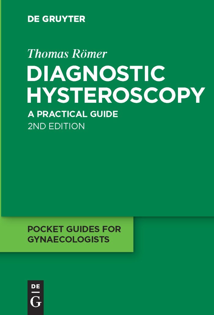 Diagnostic Hysteroscopy: A practical guide (Pocket Guides for Gynaecologists) 2nd ed. Edition