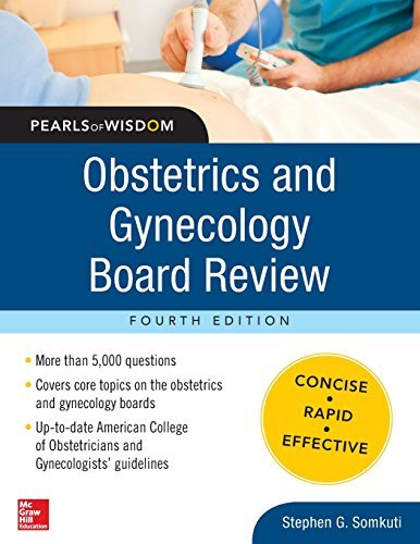 Obstetrics and Gynecology Board Review Pearls of Wisdom, Fourth Edition