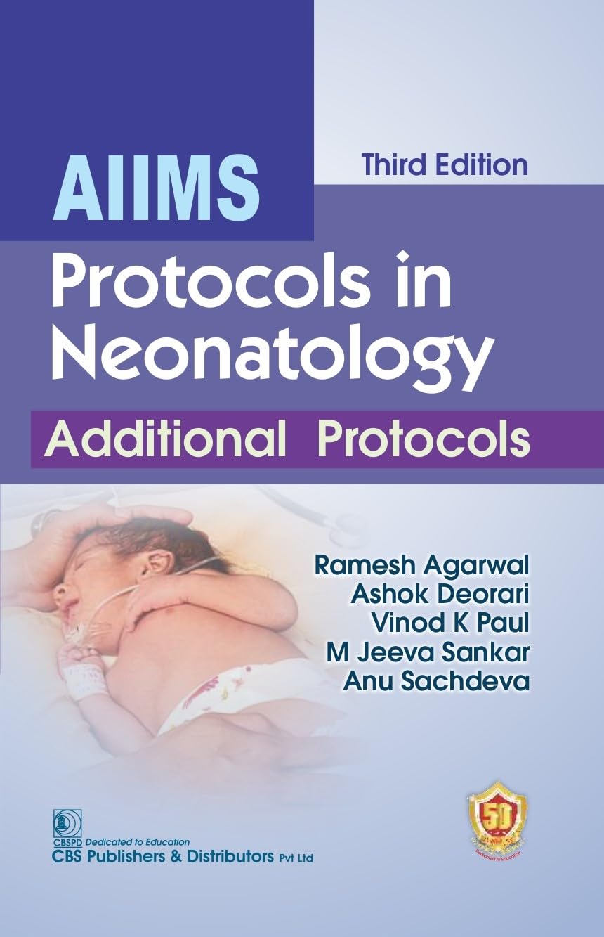 AIIMS Protocols in Neonatology: Additional Protocols, 3rd Edition