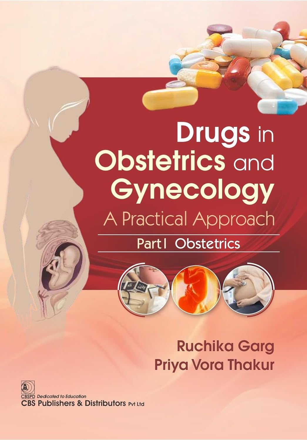 Drugs in Obstetrics and Gynecology A Practical Approach Part I – 2025