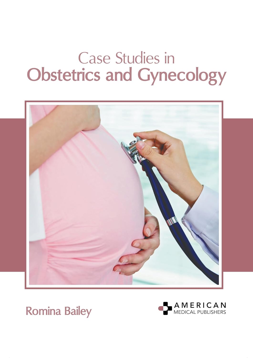 Case Studies in Obstetrics and Gynecology