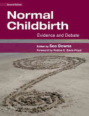 Normal Childbirth: Evidence and Debate, 2nd Edition