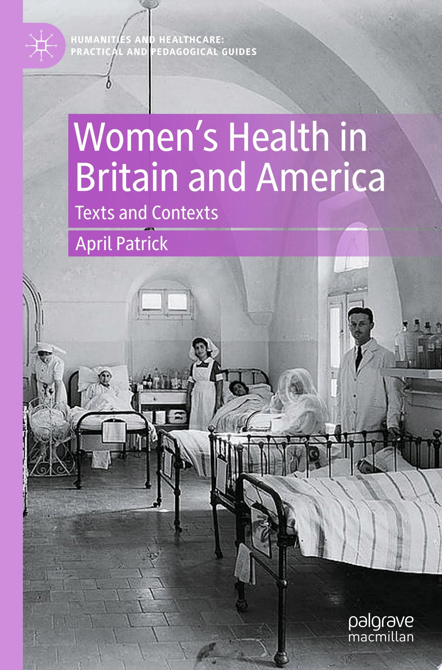 Women's Health in Britain and America: Texts and Contexts