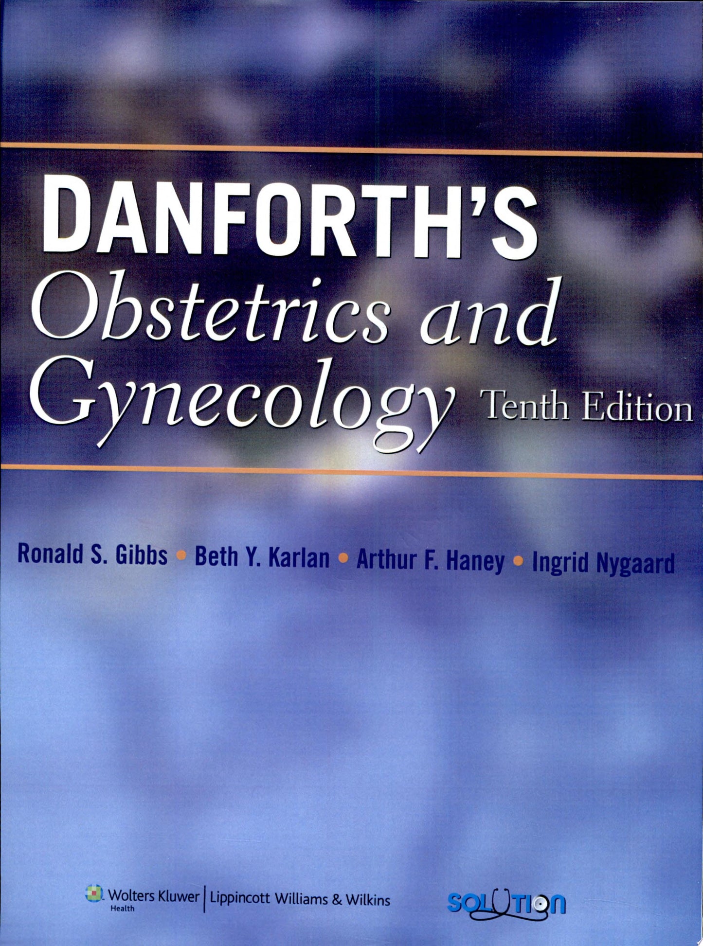 Danforth’s Obstetrics and Gynecology, 10th Edition