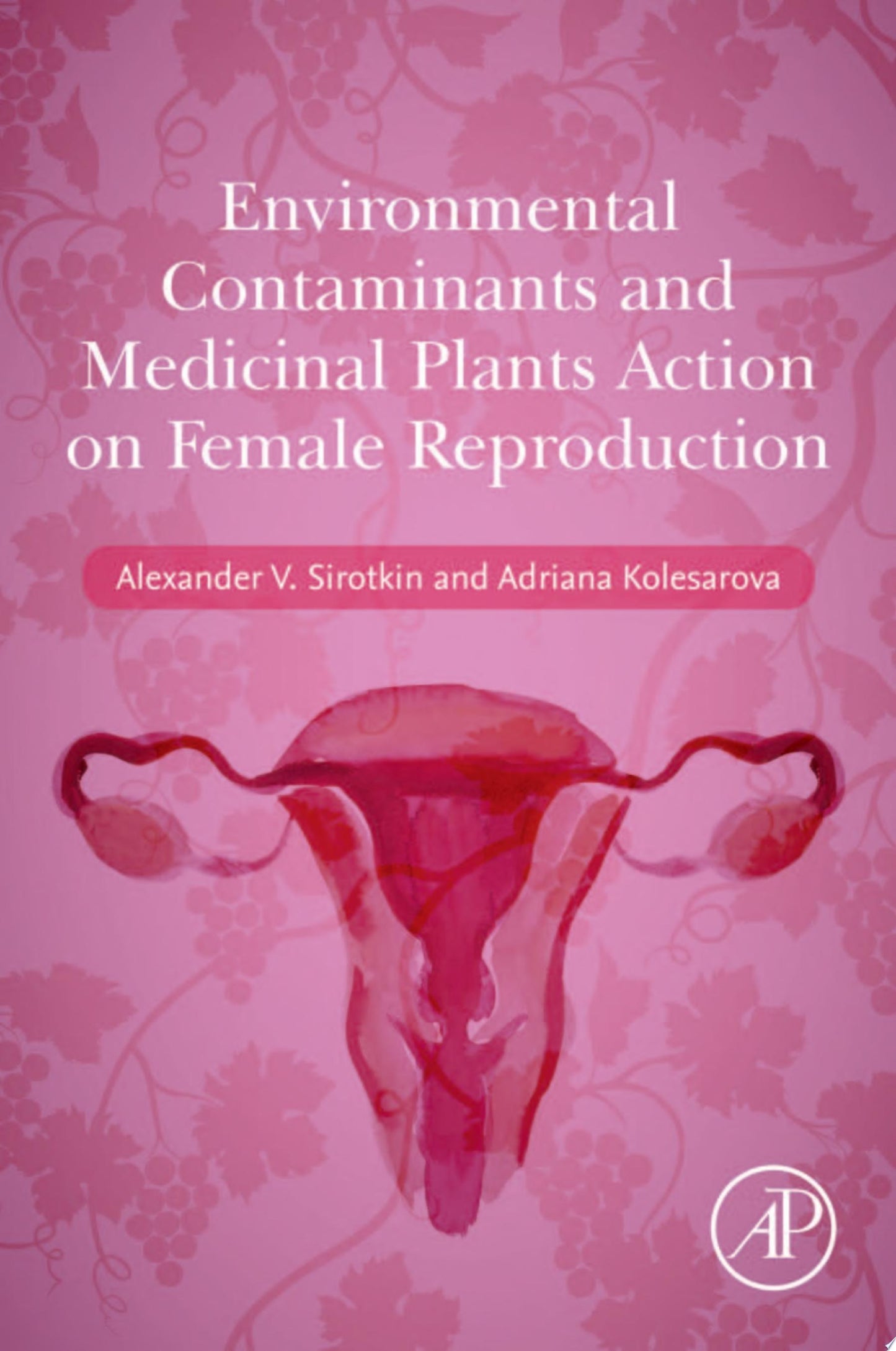 Environmental Contaminants and Medicinal Plants Action on Female Reproduction