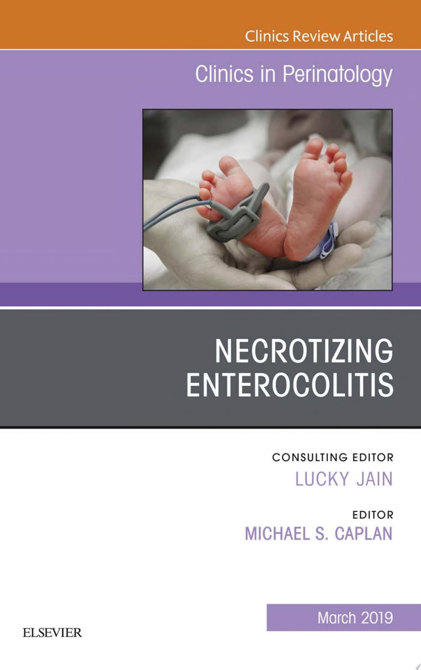Necrotizing Enterocolitis, An Issue of Clinics in Perinatology