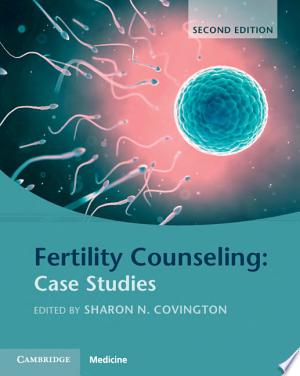 Fertility Counseling: Case Studies, 2nd Edition