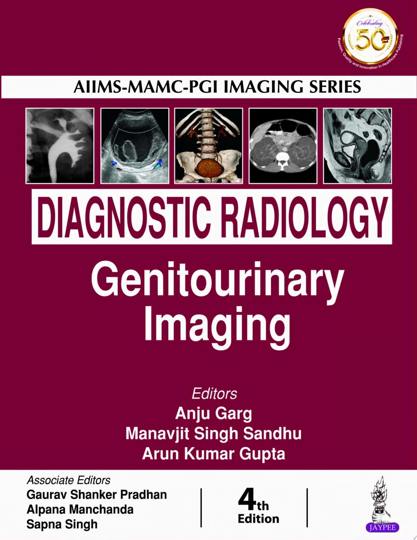 AIIMS-MAMC-PGI IMAGING SERIES Diagnostic Radiology: Genitourinary Imaging, 4th Edition