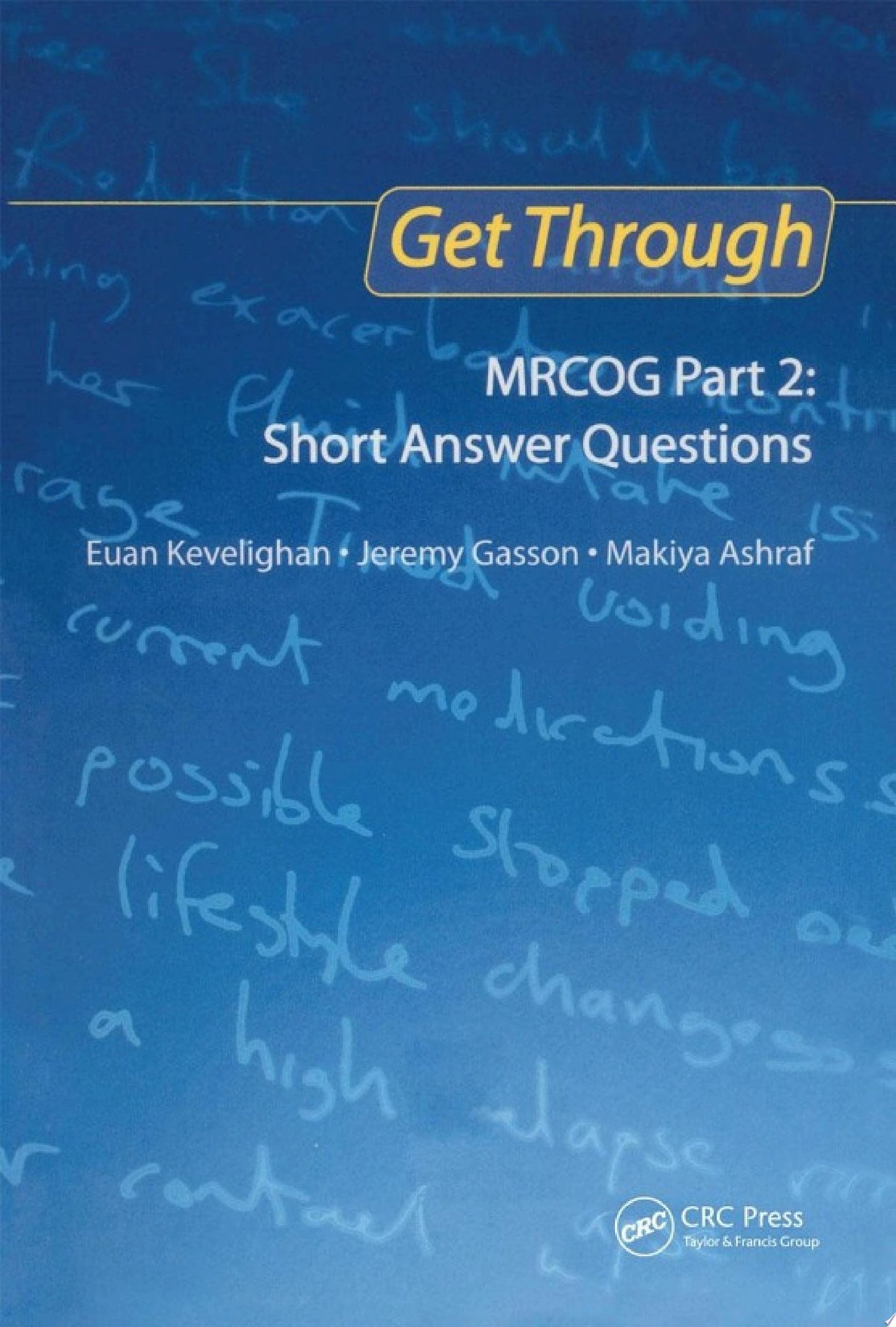 Get Through MRCOG Part 2: Short Answer Questions