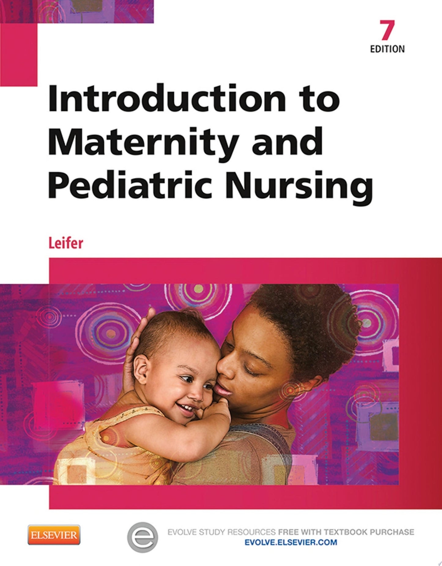 Introduction to Maternity and Pediatric Nursing, 9th Edition