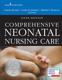 Comprehensive Neonatal Nursing Care, 6th Edition