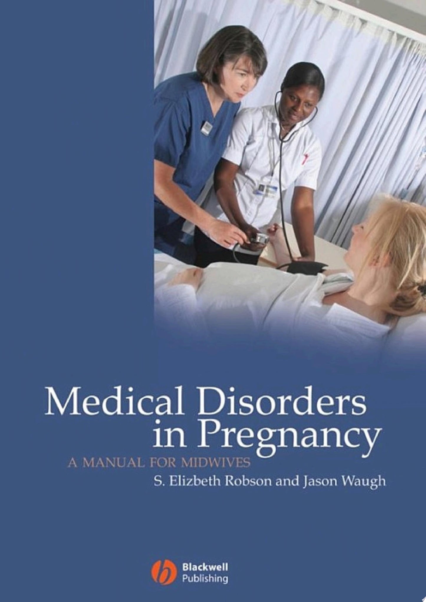 Obstetric Medicine: Management of Medical Disorders in Pregnancy, 6th edition