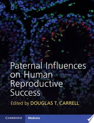 Paternal Influences on Human Reproductive Success
