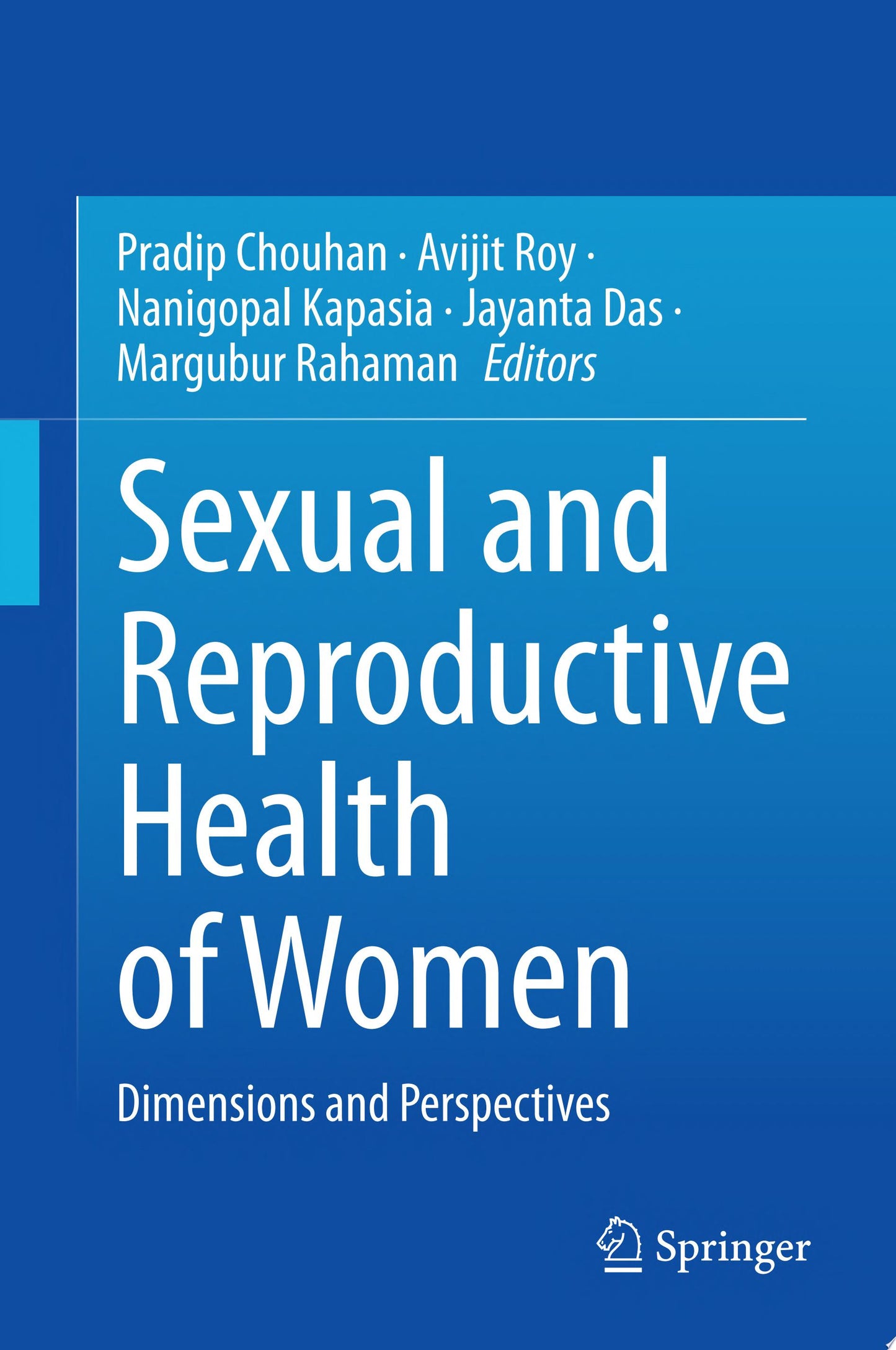 Sexual and Reproductive Health of Women: Dimensions and Perspectives