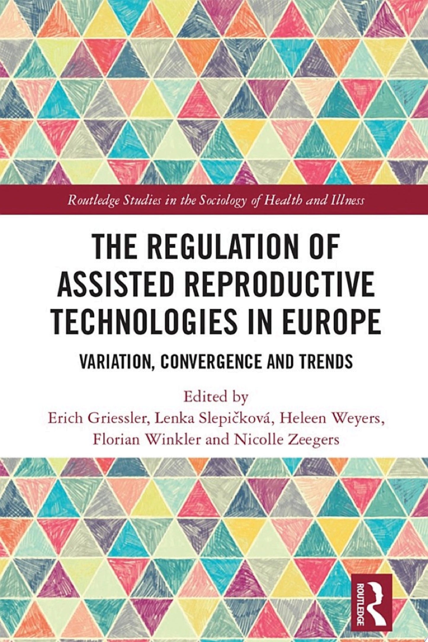 The Regulation of Assisted Reproductive Technologies in Europe