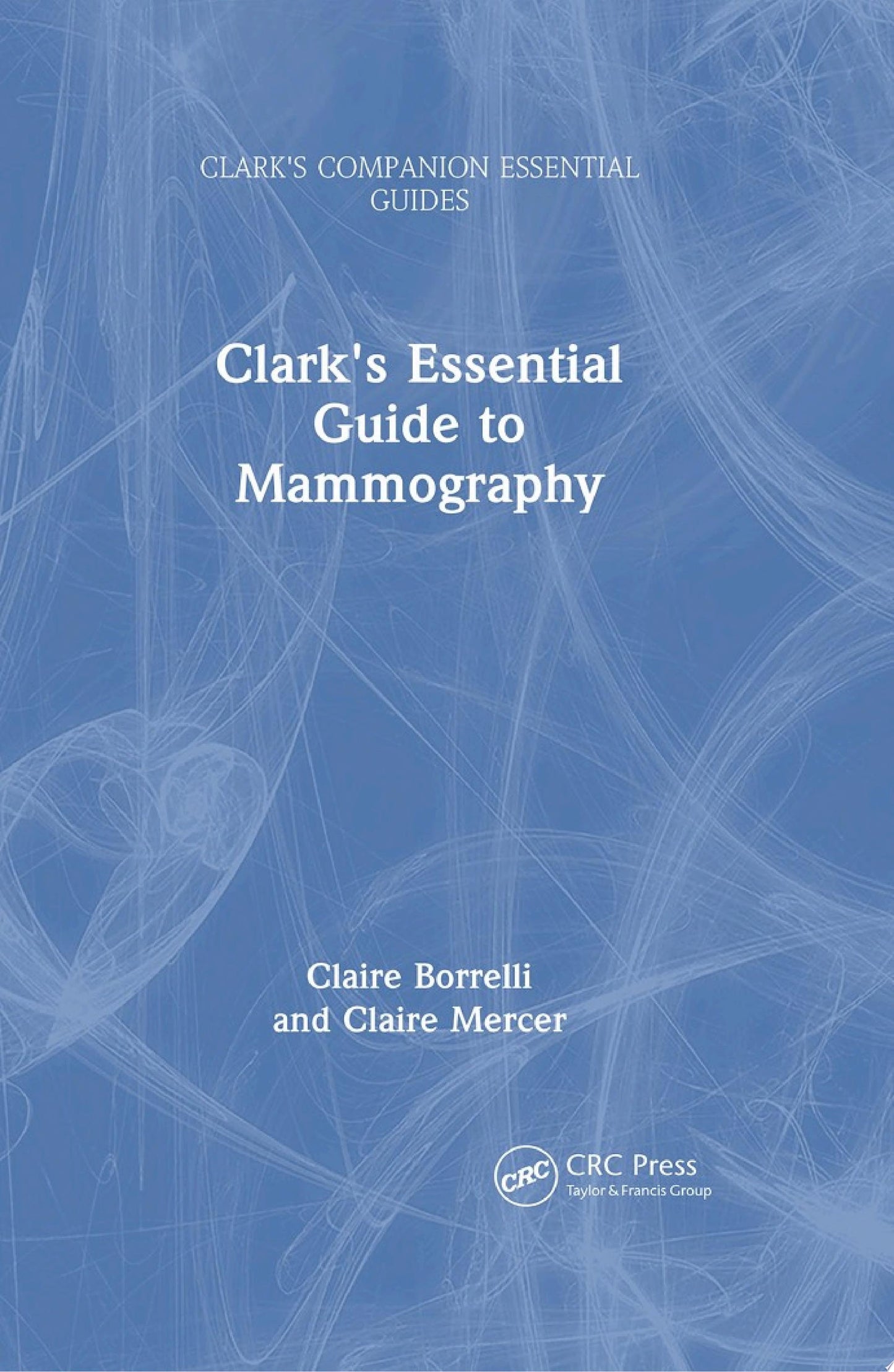 Clark’s Essential Guide to Mammography