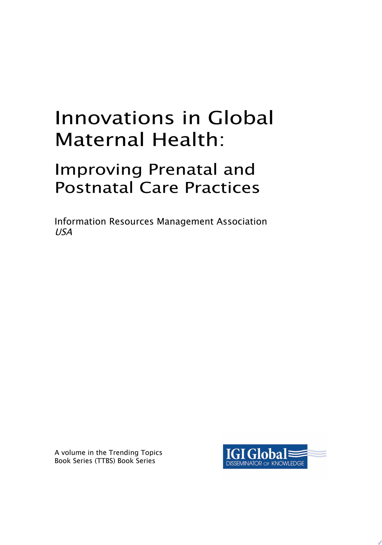 Innovations in Global Maternal Health: Improving Prenatal and Postnatal Care Practices