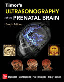Timor’s Ultrasonography of the Prenatal Brain, 4th edition