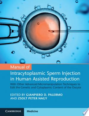 Manual of Intracytoplasmic Sperm Injection in Human Assisted Reproduction