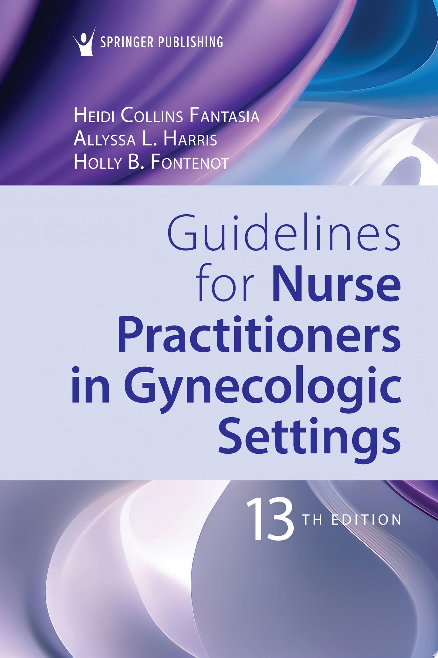 Guidelines for Nurse Practitioners in Gynecologic Settings, 13th Edition