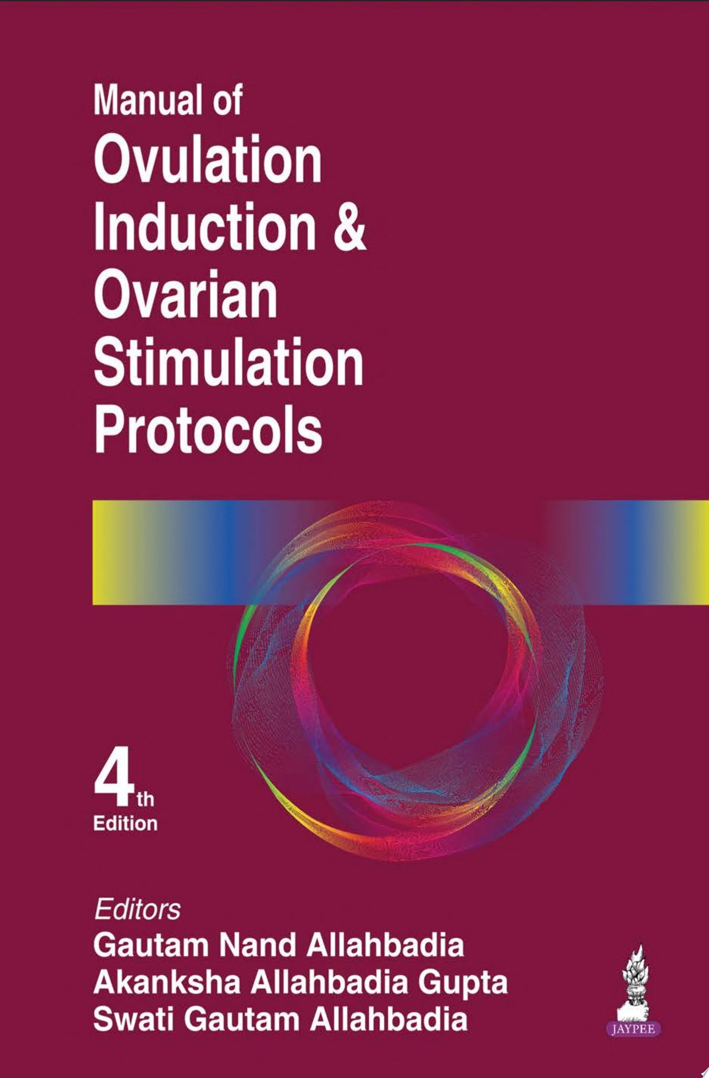 Manual of Ovulation Induction & Ovarian Stimulation Protocols, 4th edition