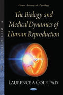 The Biology and Medical Dynamics of Human Reproduction