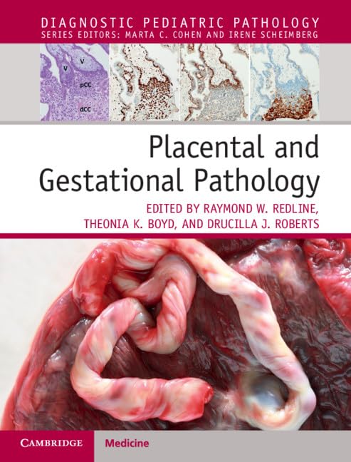 Placental and Gestational Pathology Hardback with Online Resource (Diagnostic Pediatric Pathology) 1st Edition