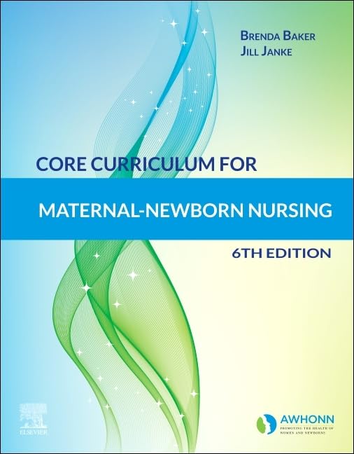 Core Curriculum for Maternal-Newborn Nursing, 6th Editon