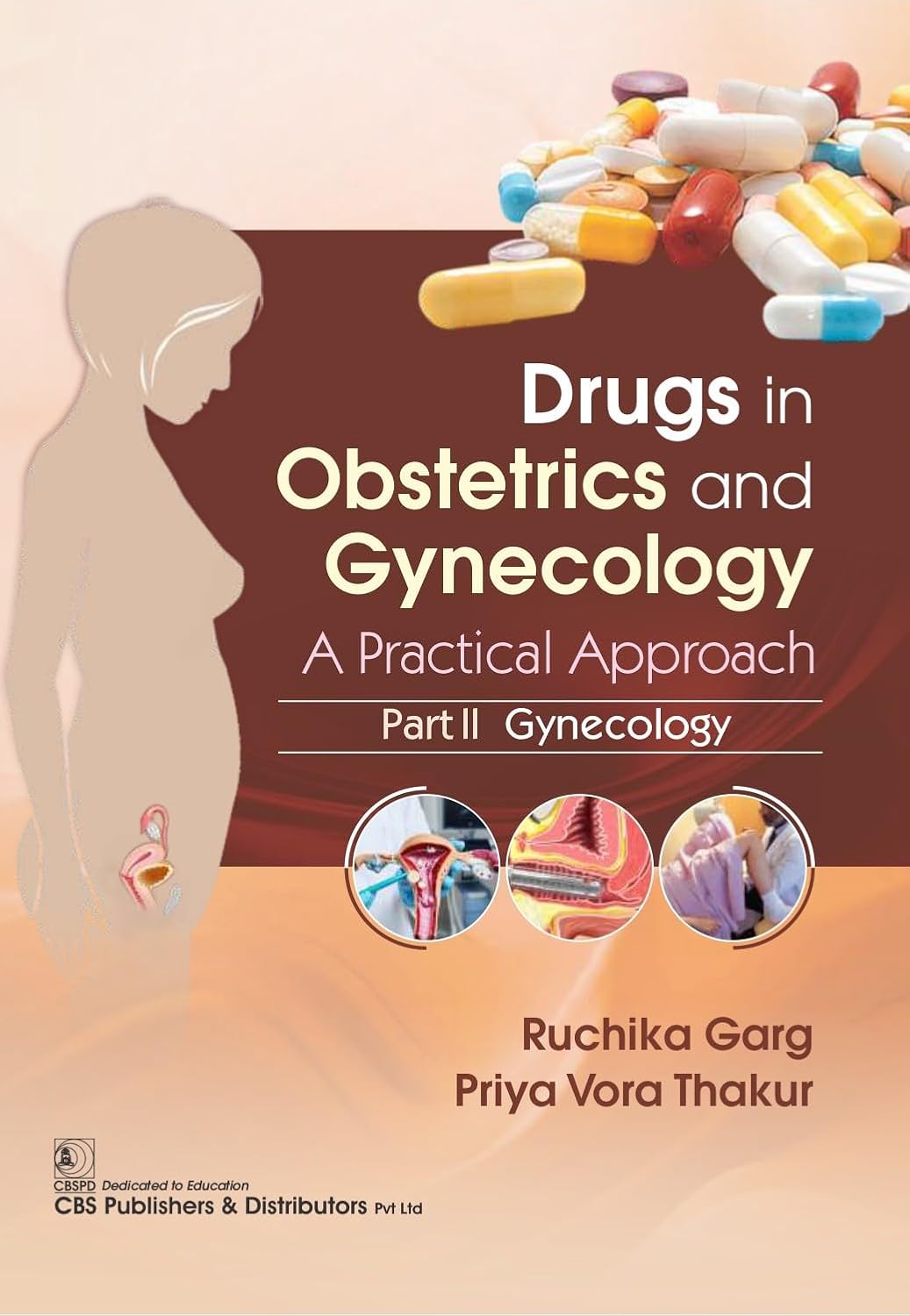 Drugs in Obstetrics and Gynecology A Practical Approach Part II – 2025