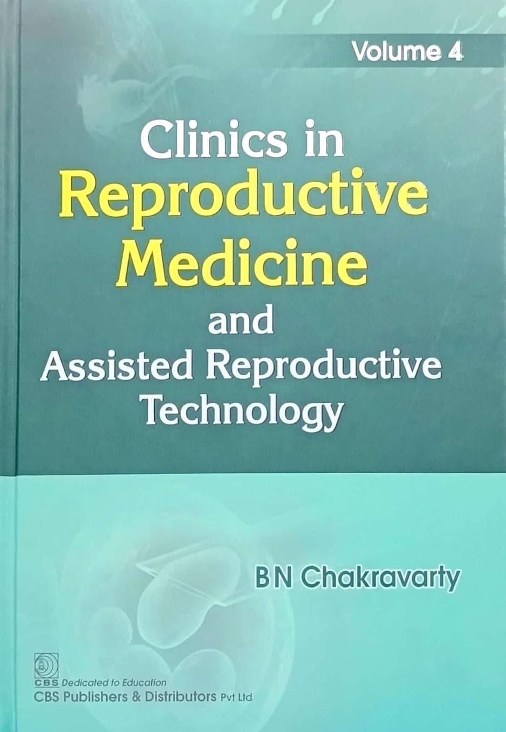 Clinics in Reproductive Medicine and Assisted Reproductive Technology, Latest Edition (2022) Vol 4