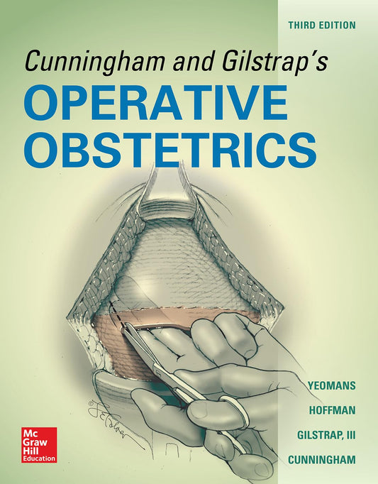 Cunningham and Gilstrap’s Operative Obstetrics, Third Edition
