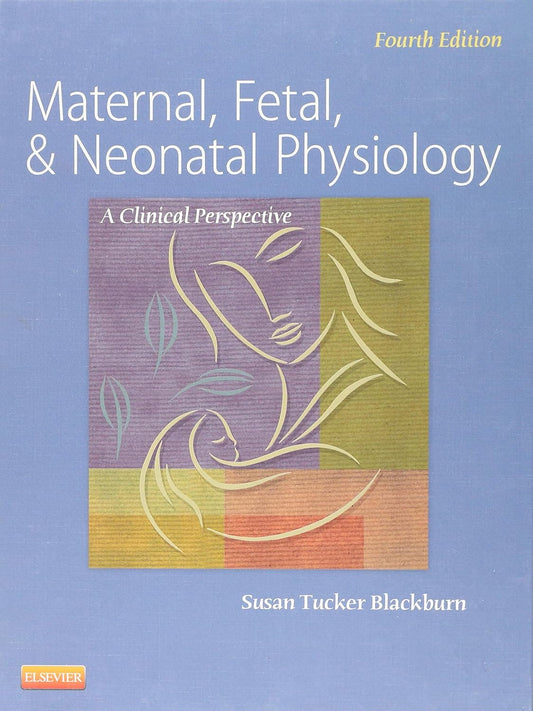 Maternal, Fetal, & Neonatal Physiology, 4e
