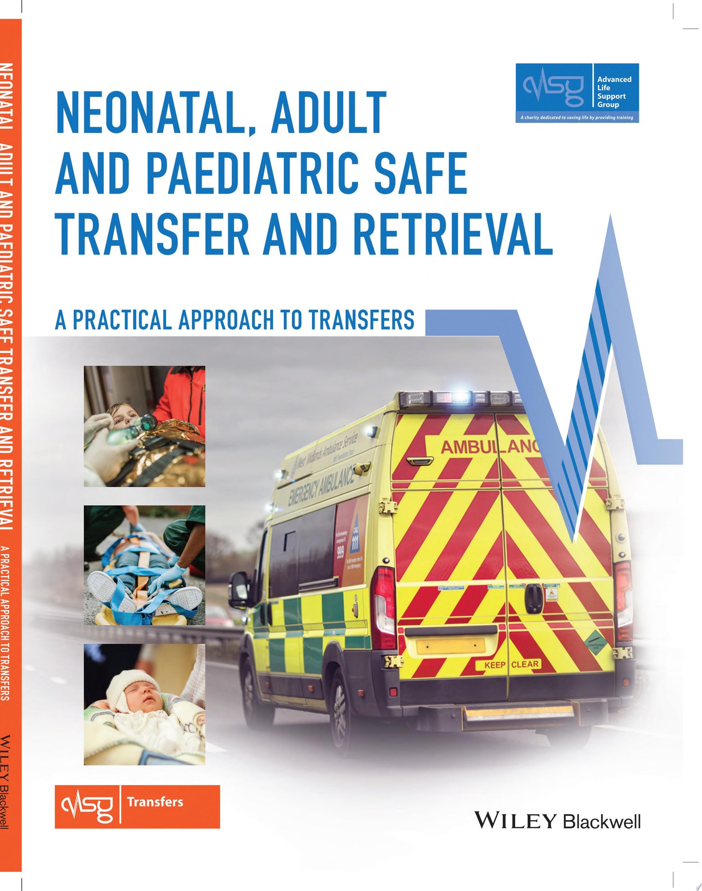 Neonatal, Adult and Paediatric Safe Transfer and Retrieval: A Practical Approach to Transfers