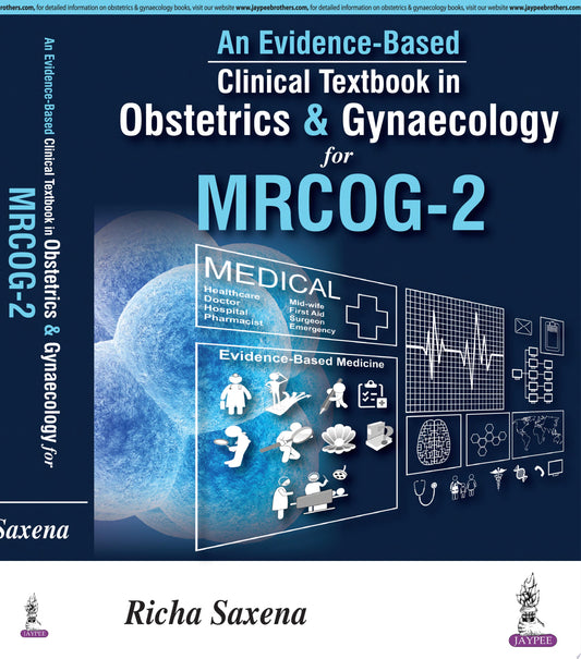 An Evidence-Based Clinical Textbook In Obstetrics & Gynaecology For MRCOG-2, 2nd Edition