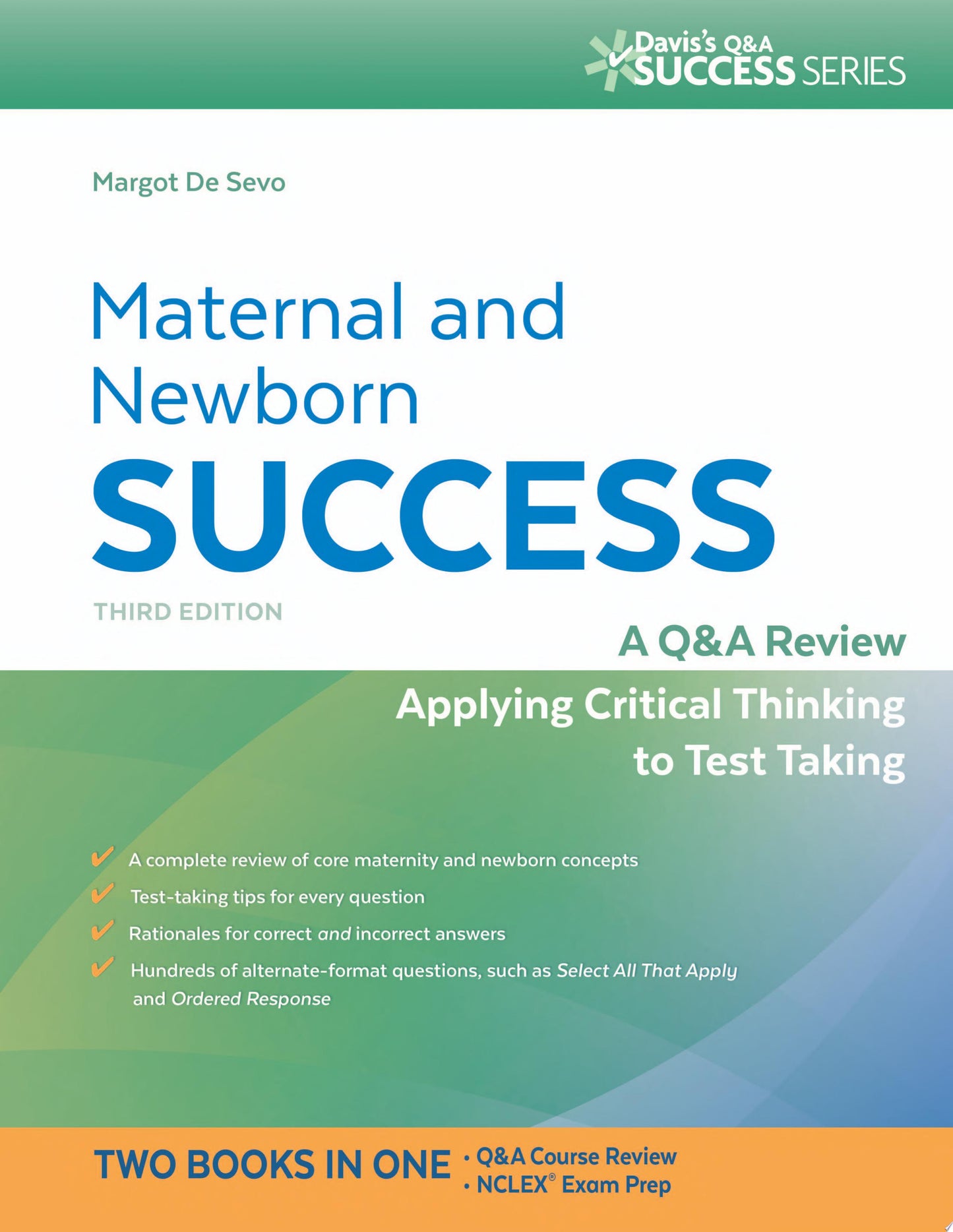Maternal and Newborn Success: A Q&A Review Applying Critical Thinking to Test Taking, 2nd Edition
