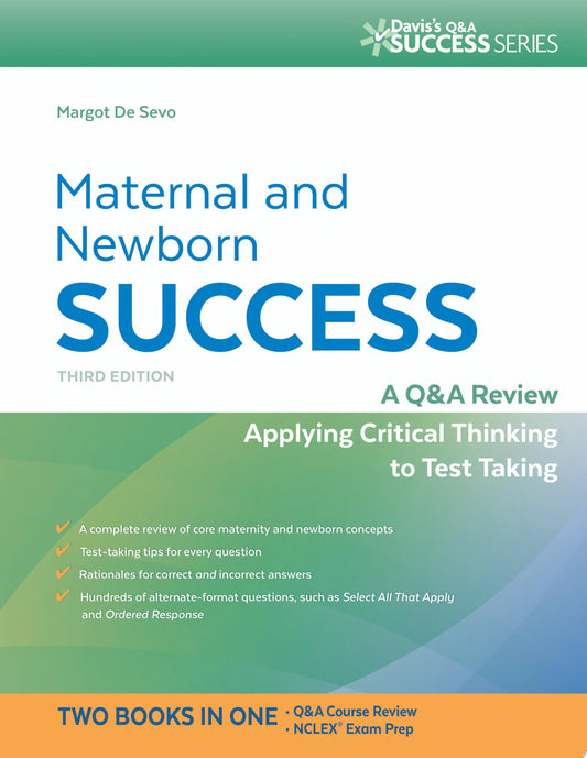Maternal and Newborn Success: A Q&A Review Applying Critical Thinking to Test Taking, 2nd Edition