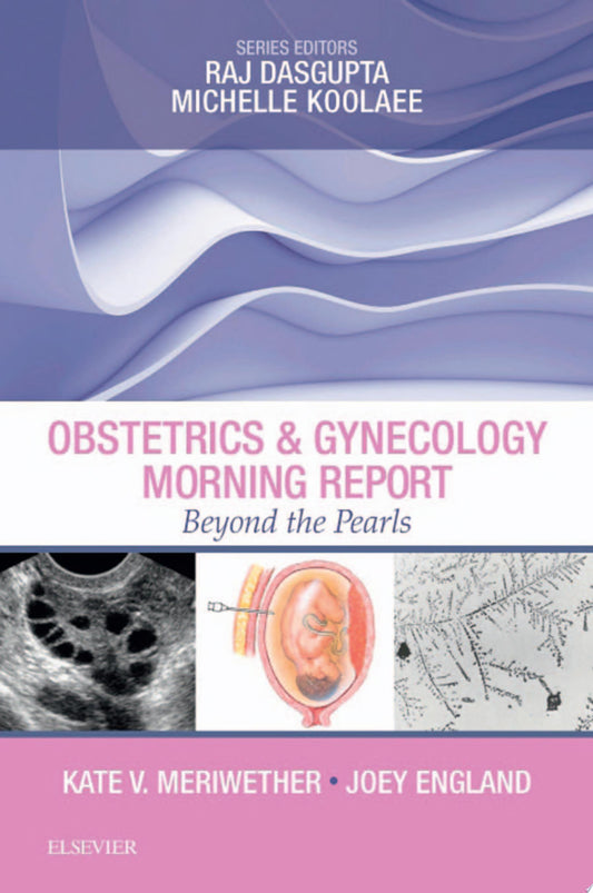 Obstetrics & Gynecology Morning Report: Beyond the Pearls