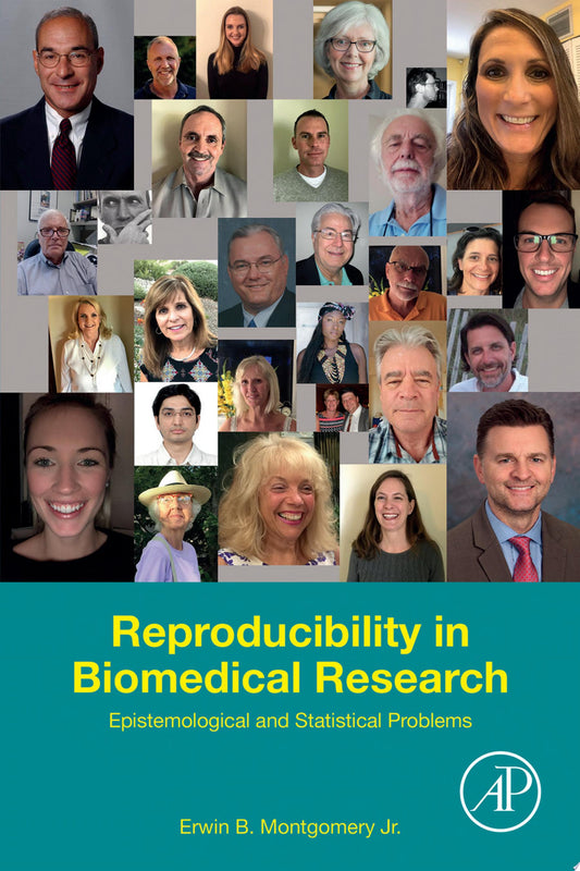 Reproducibility in Biomedical Research: Epistemological and Statistical Problems and the Future, 2nd Edition