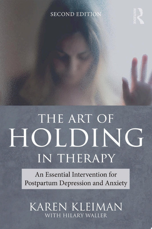 The Art of Holding in Therapy, 2nd Edition