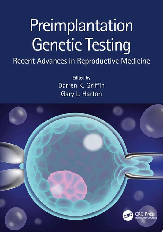 Preimplantation Genetic Testing: Recent Advances in Reproductive Medicine