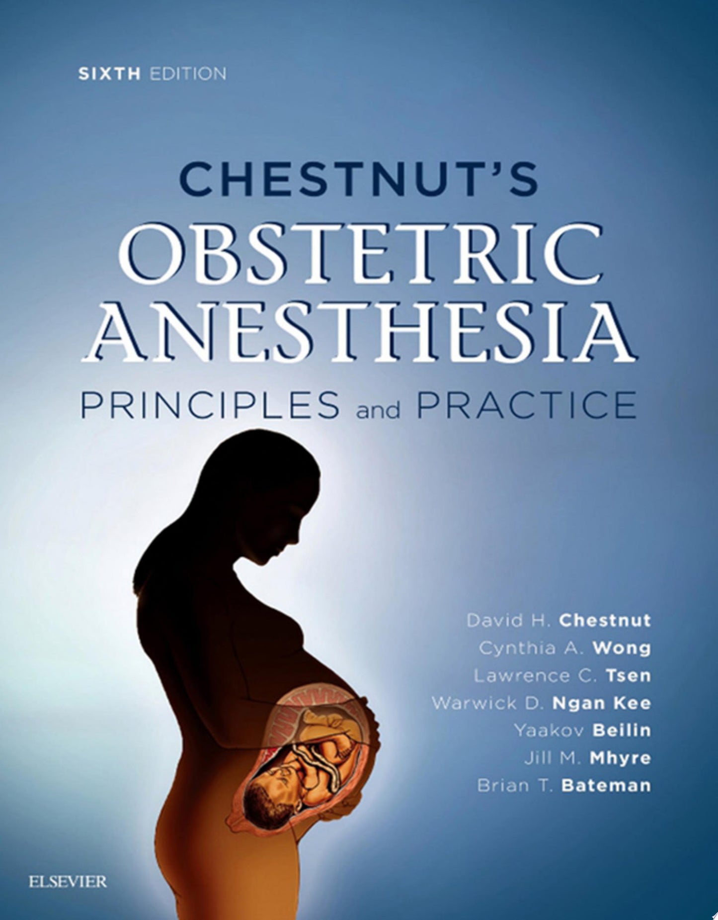 Chestnut’s Obstetric Anesthesia: Principles and Practice, 6ed