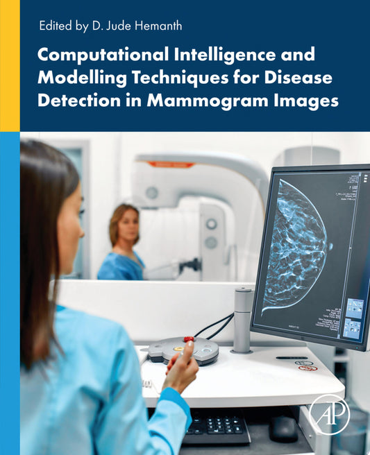 Computational Intelligence and Modelling Techniques for Disease Detection in Mammogram Images