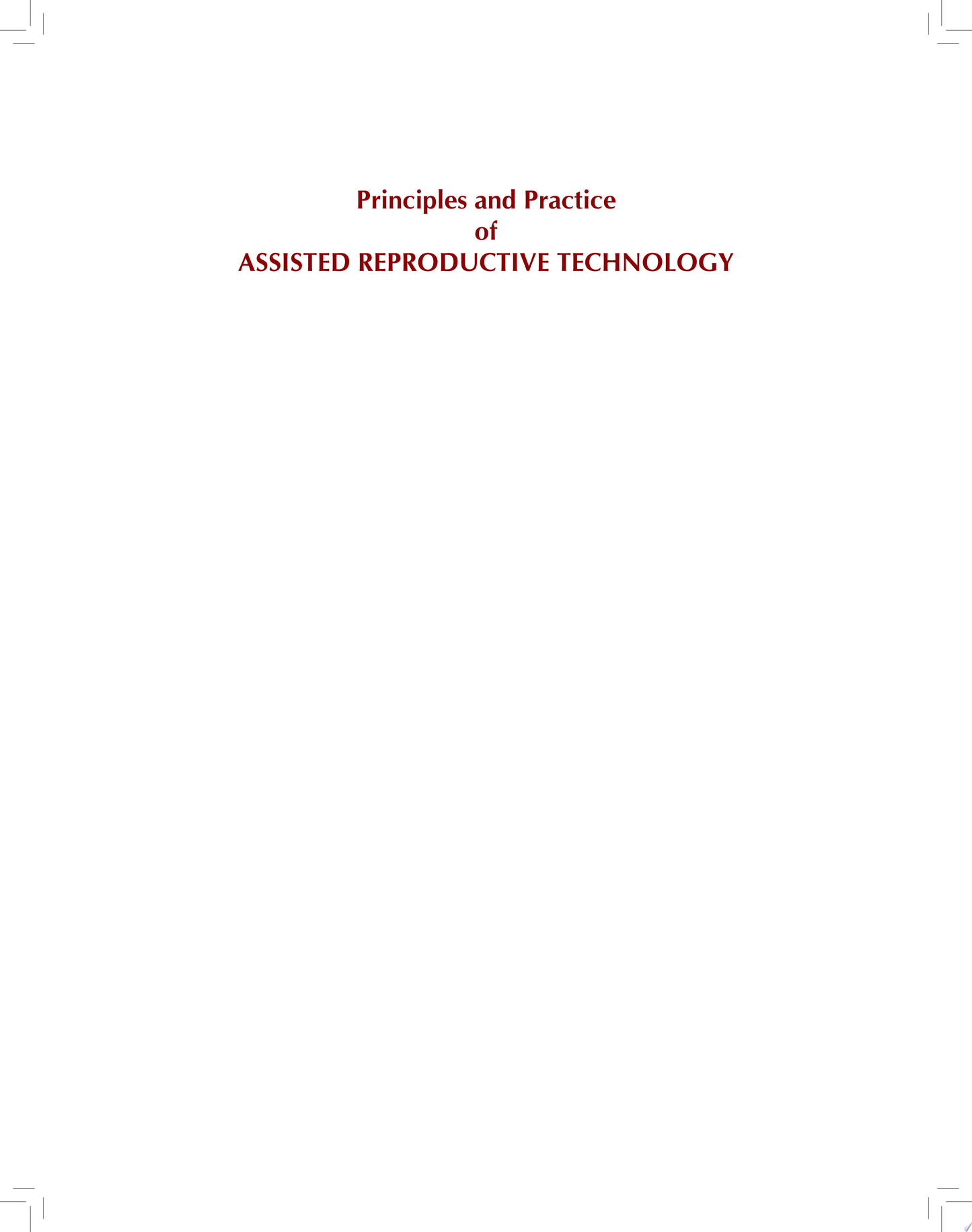 Principles and Practice of Assisted Reproductive Technology, 3rd edition