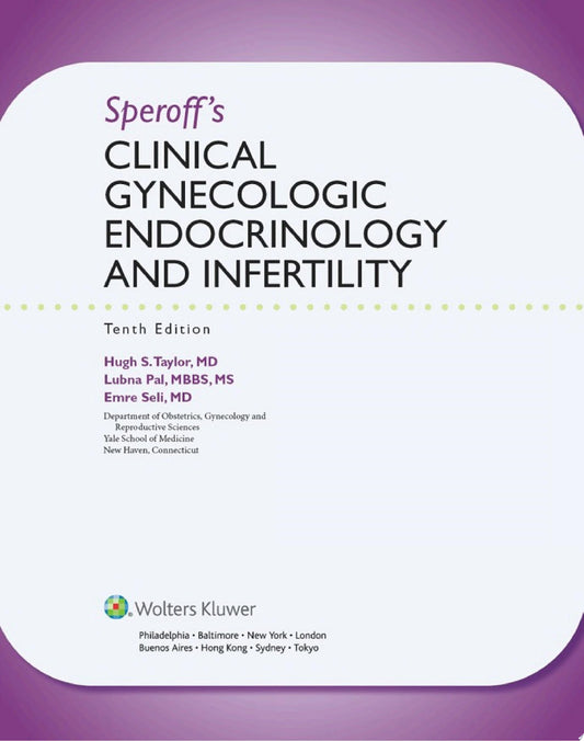 Speroff’s Clinical Gynecologic Endocrinology and Infertility, 9th edition
