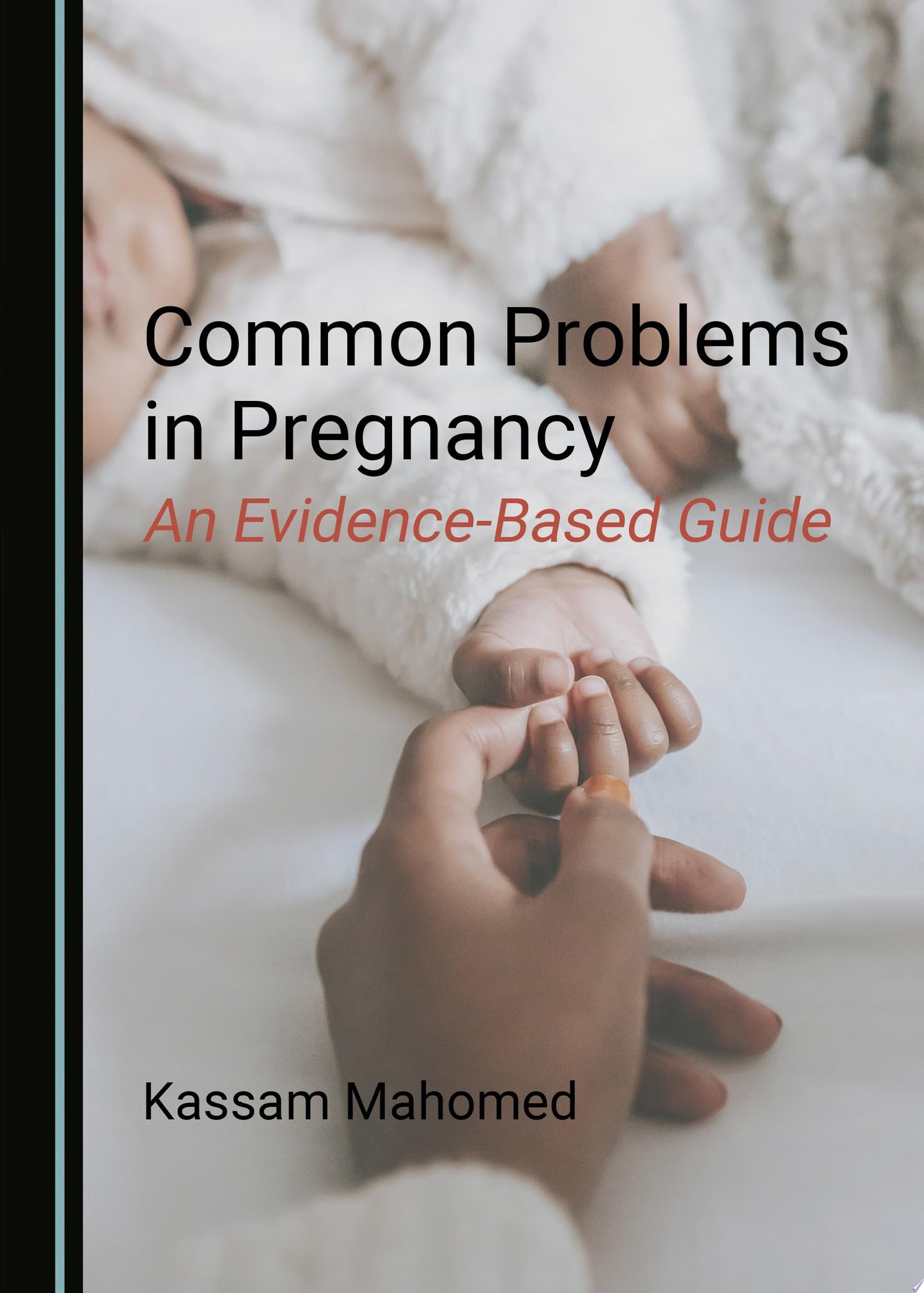 Common Problems in Pregnancy: An Evidence-Based Guide