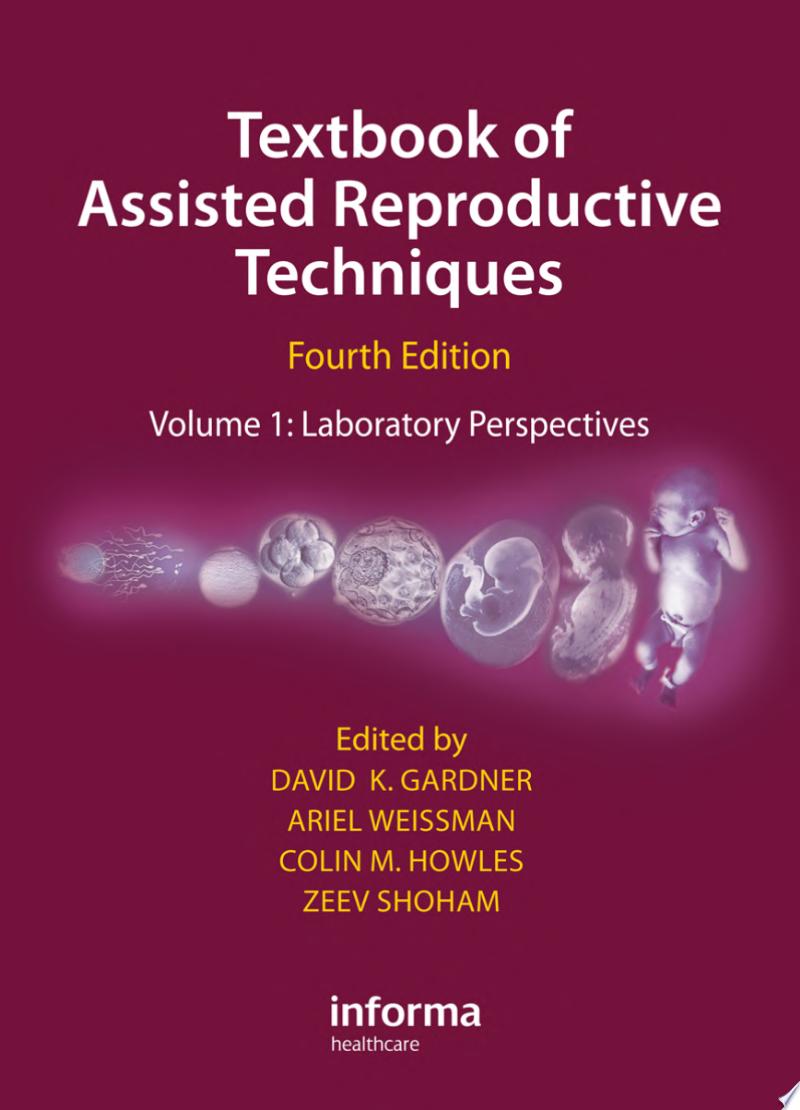 Textbook of Assisted Reproductive Techniques, Fourth Edition