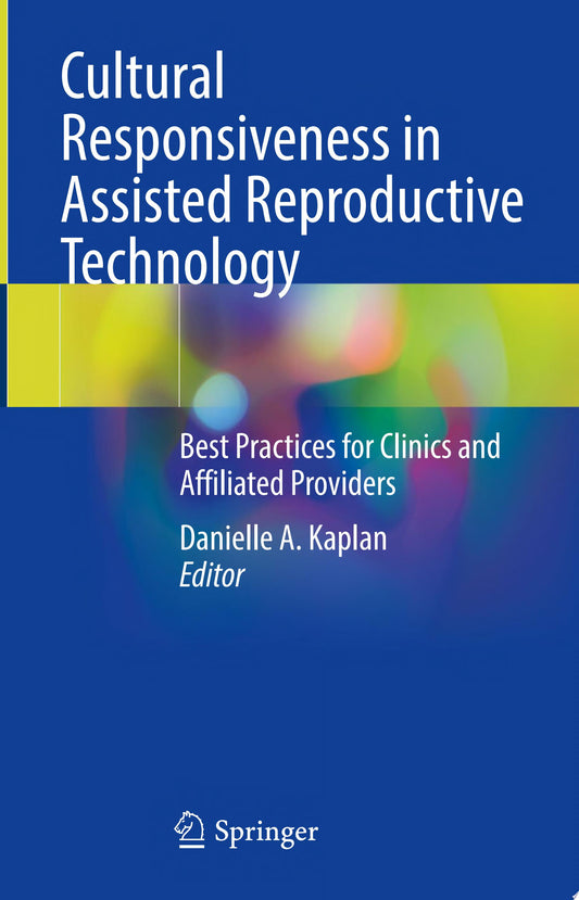 Cultural Responsiveness in Assisted Reproductive Technology: Best Practices for Clinics and Affiliated Providers