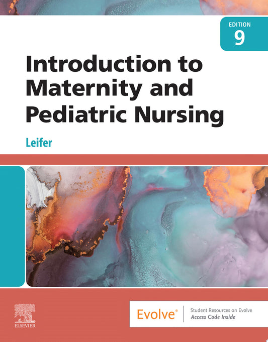 Introduction to Maternity & Pediatric Nursing, 6e