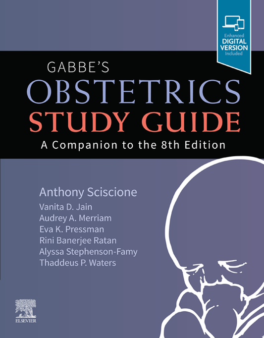 Gabbe’s Obstetrics Study Guide: A Companion to the 8th Edition
