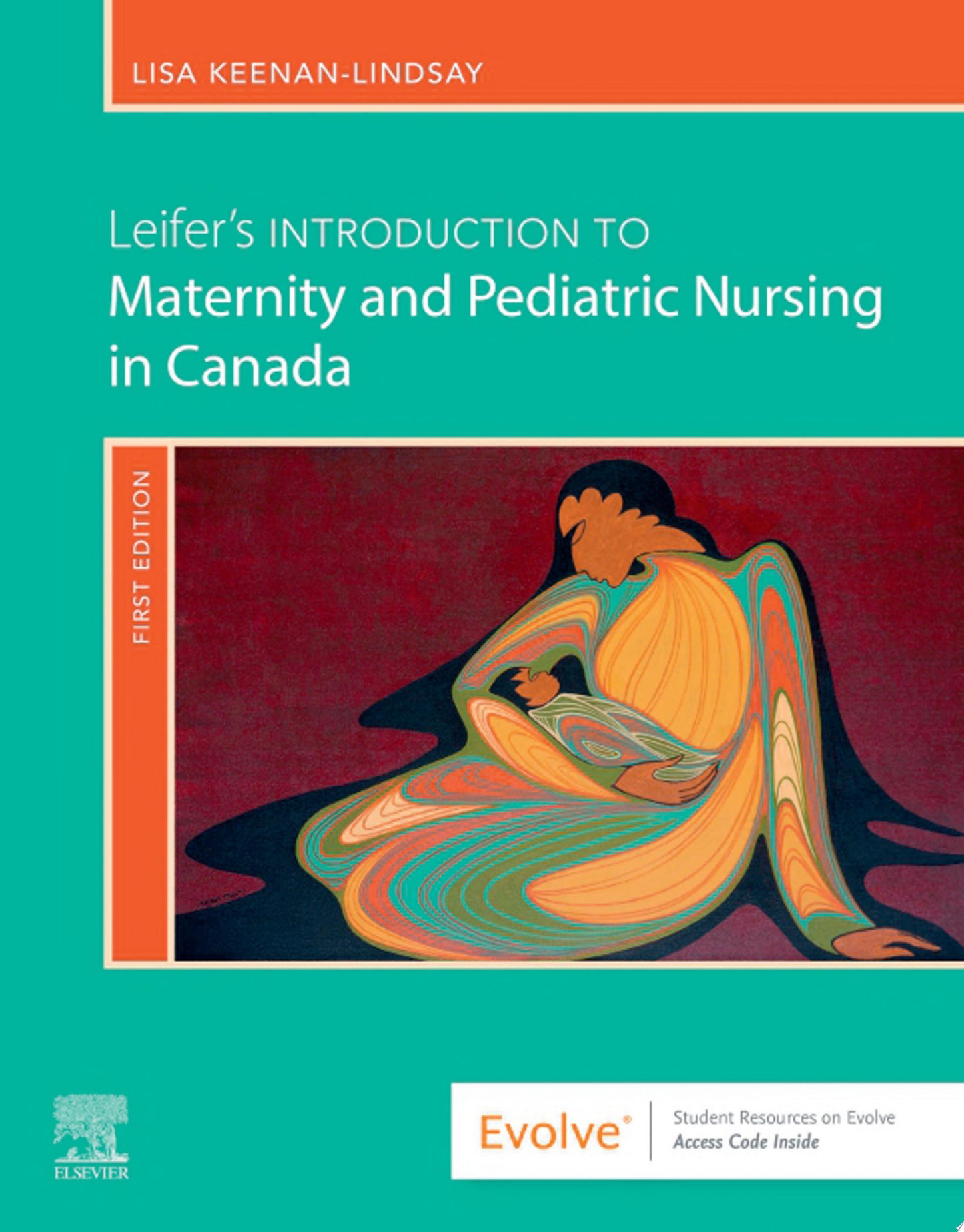 Leifer’s Introduction to Maternity and Pediatric Nursing in Canada
